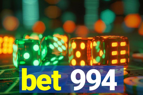 bet 994